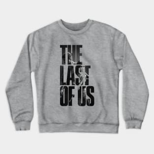 The Last of Us Crewneck Sweatshirt